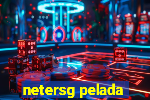 netersg pelada